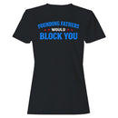 Founding Fathers Would Block You Women's T-shirt