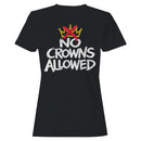 No Crowns Anti-Royalty Women's T-shirt