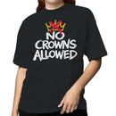 No Crowns Anti-Royalty Women's T-shirt