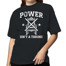 Power Isn’t a Throne Women's T-shirt