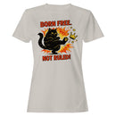 Born Free Not Ruled Women's T-shirt