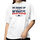 We Broke Up With Kings Women's T-shirt