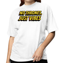 No Thrones Just Vibes Women's T-shirt