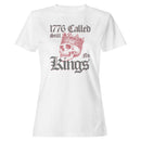 1776 Called Still No Kings Women's T-shirt