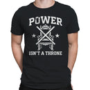 Power Isn’t a Throne Men's T-shirt