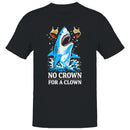 No Crown for a Clown Men's T-shirt