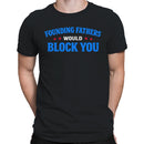 Founding Fathers Would Block You Men's T-shirt