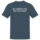 We Dumped Tea Funny Quote Men's T-shirt