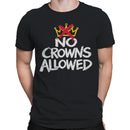 No Crowns Anti-Royalty Men's T-shirt
