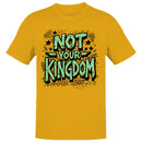 Not Your Kingdom Statement Men's T-shirt
