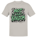 Not Your Kingdom Statement Men's T-shirt