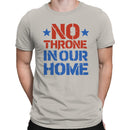 No Throne In Our Home Men's T-shirt