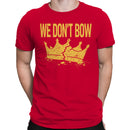 Don't Bow Broken Crown Men's T-shirt