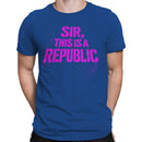 Sir, This Is a Republic Men's T-shirt