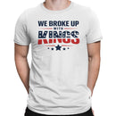 We Broke Up With Kings Men's T-shirt