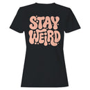 Stay Weird Letter Art Women's T-shirt