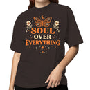 Soul Over Everything Women's T-shirt