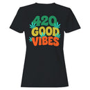 420 Good Vibes Weed Women's T-shirt