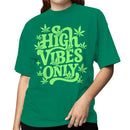 High Vibes Only Women's T-shirt