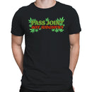 Pass Joint Not Judgment Quote Men's T-shirt