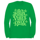 High Vibes Only Men's Sweatshirt