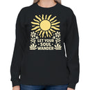 Let Your Soul Wander Women's Sweatshirt