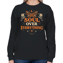Soul Over Everything Women's Sweatshirt