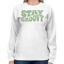 Stay Groovy Retro Quote Women's Sweatshirt