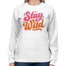 Stay Wild Retro Quote Women's Sweatshirt