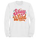 Stay Wild Retro Quote Women's Sweatshirt
