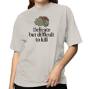 Delicate But Difficult to Kill Women's T-shirt