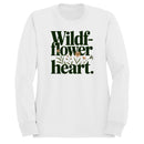 Wildflower Botanical Quote Women's Sweatshirt