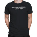 MAGA Raised Right Living Quote Men's T-shirt