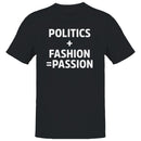 Politics + Fashion Equals Passion Men's T-shirt