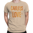 Careless Love Retro Quote Men's T-shirt