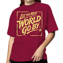 Let the World Go By Quote Women's T-shirt