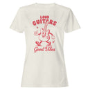 Loud Guitars Good Vibes Women's T-shirt