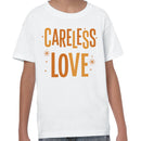 Careless Love Retro Quote Youth T-shirt