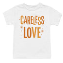 Careless Love Retro Quote Youth T-shirt