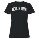 Bad Bitch Bold Arched Statement Women's T-Shirt