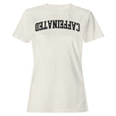 Caffeinated Bold Retro Typography Women's T-Shirt