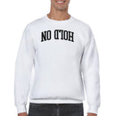 Hold On No Matter What Quote Men's Sweatshirt