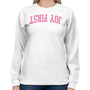 Joy First Motivational Arched Text Women's Sweatshirt