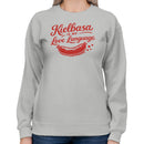 Kielbasa Is My Love Language Women's Sweatshirt