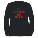 Polka Funny Dance Quote Women's Sweatshirt