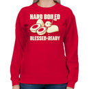 Hard Boiled Blessed & Ready Women's Sweatshirt