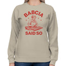 Babcia Said So Polish Cooking Art Women's Sweatshirt