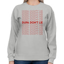 Dupa Don't Lie Typography Women's Sweatshirt
