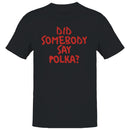 Polka Funny Dance Quote Men's T-shirt