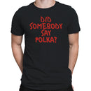 Polka Funny Dance Quote Men's T-shirt